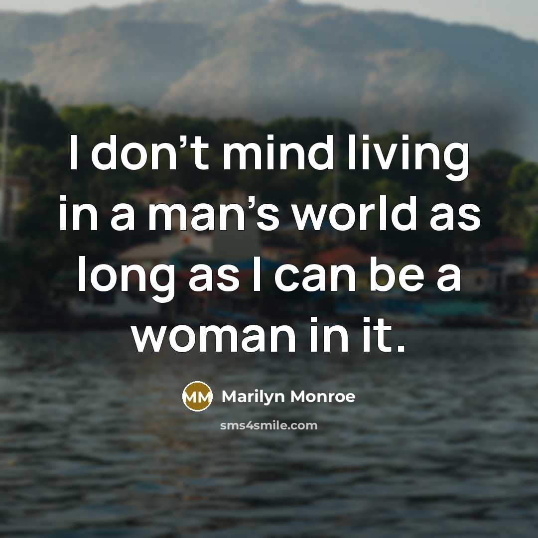 “I don't mind living in a man's world as long…” quote by Marilyn Monroe