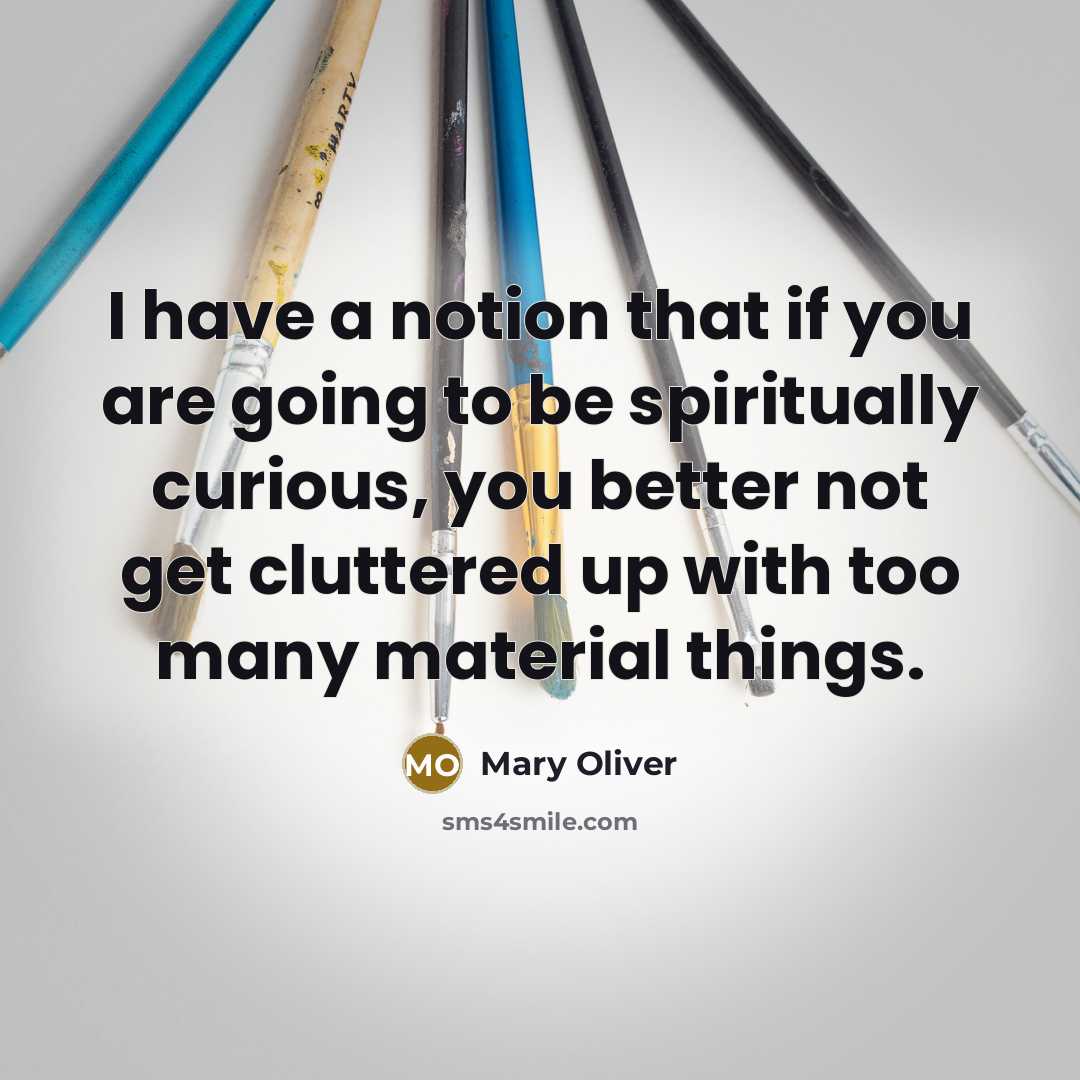“I have a notion that if you are going to…” quote by Mary Oliver