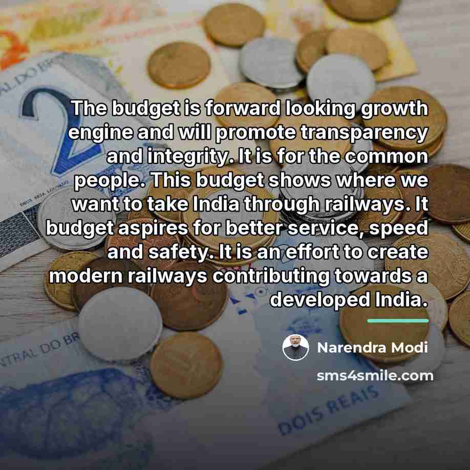 “The budget is forward looking growth engine and will promote…” quote by Narendra Modi