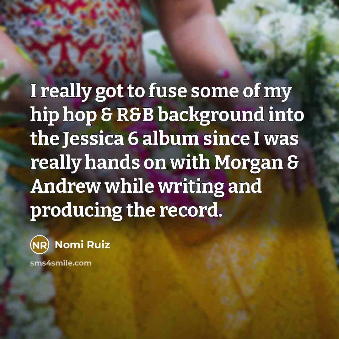 “I really got to fuse some of my hip hop…” quote by Nomi Ruiz