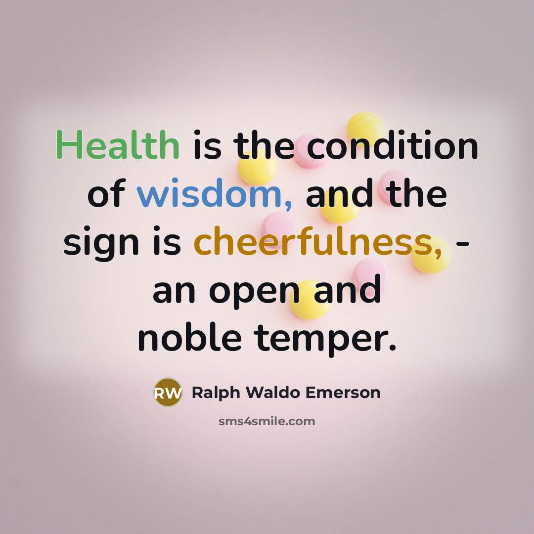 “Health is the condition of wisdom, and the sign is…” quote by Ralph Waldo Emerson