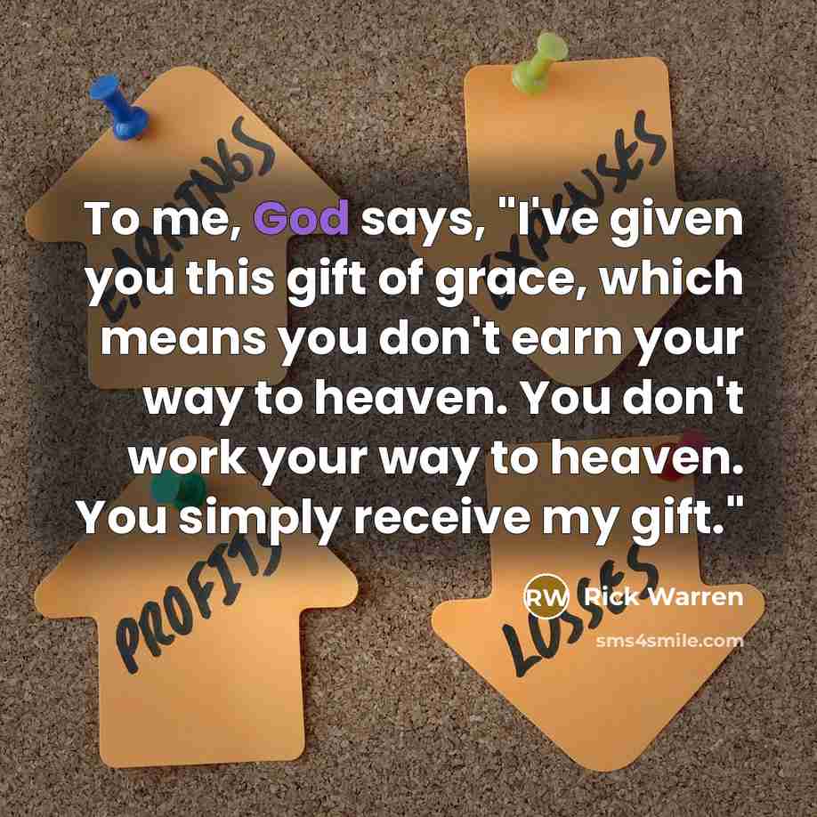 “To me, God says, "I've given you this gift of…” quote by Rick Warren