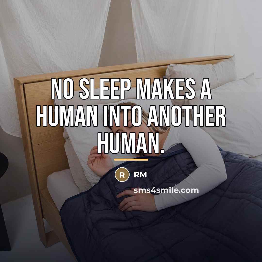 “No sleep makes a human into another human.…” quote by RM