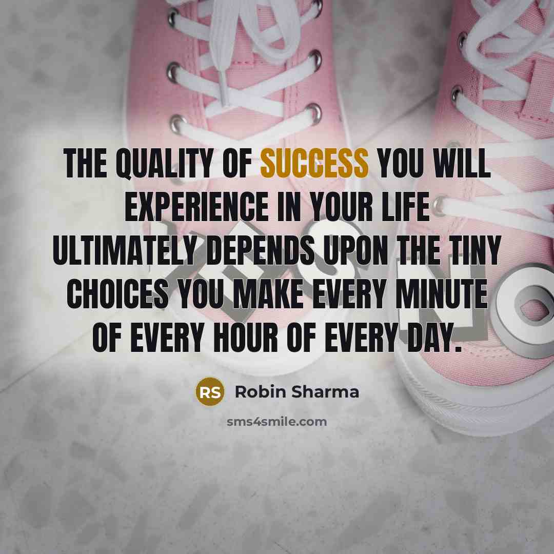 “The quality of success you will experience in your life…” quote by Robin Sharma