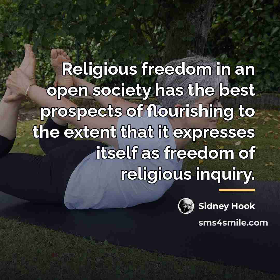 “Religious freedom in an open society has the best prospects…” quote by Sidney Hook