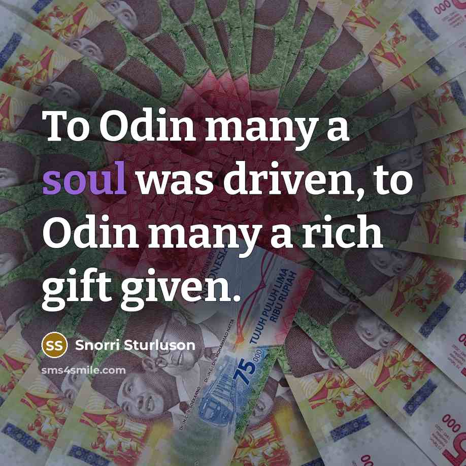 “To Odin many a soul was driven, to Odin many…” quote by Snorri Sturluson