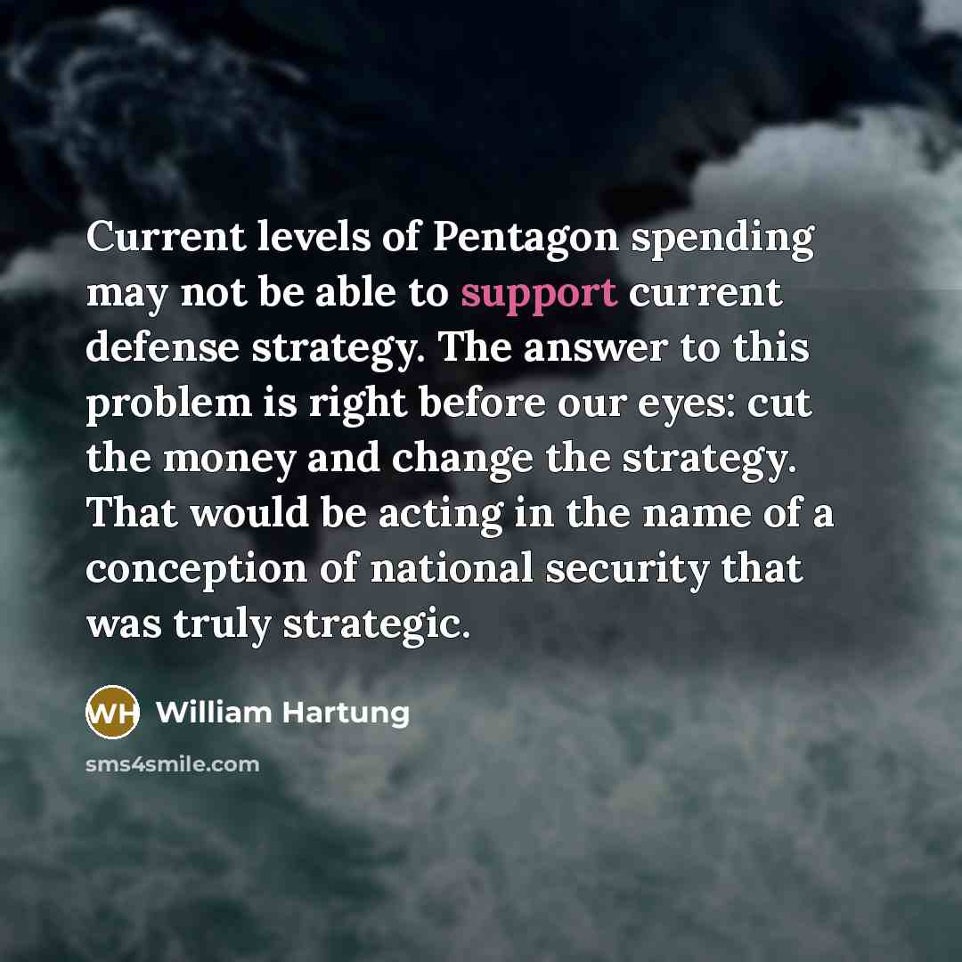 “Current levels of Pentagon spending may not be able to…” quote by William Hartung