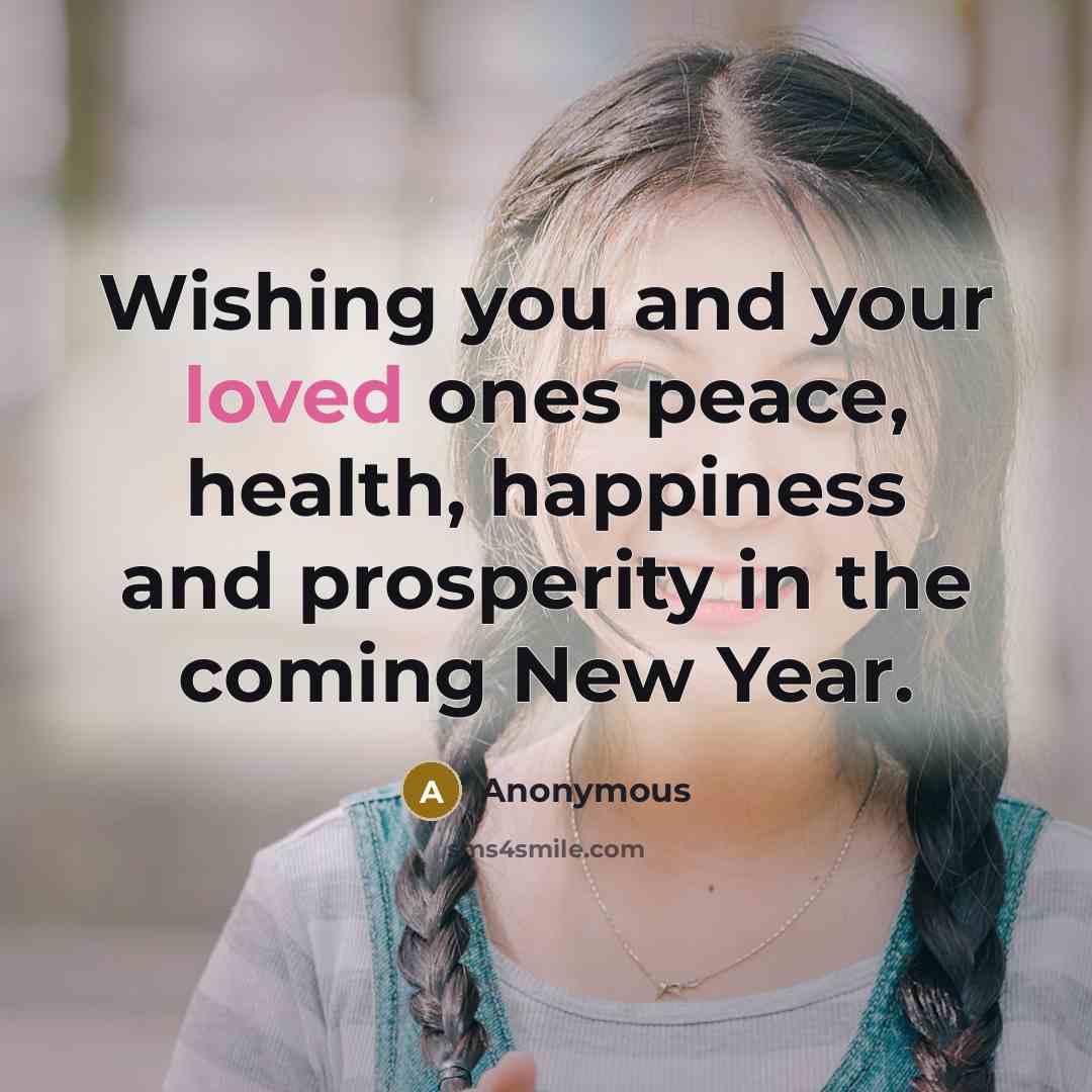 “Wishing you and your loved ones peace, health, happiness and…” quote by Anonymous