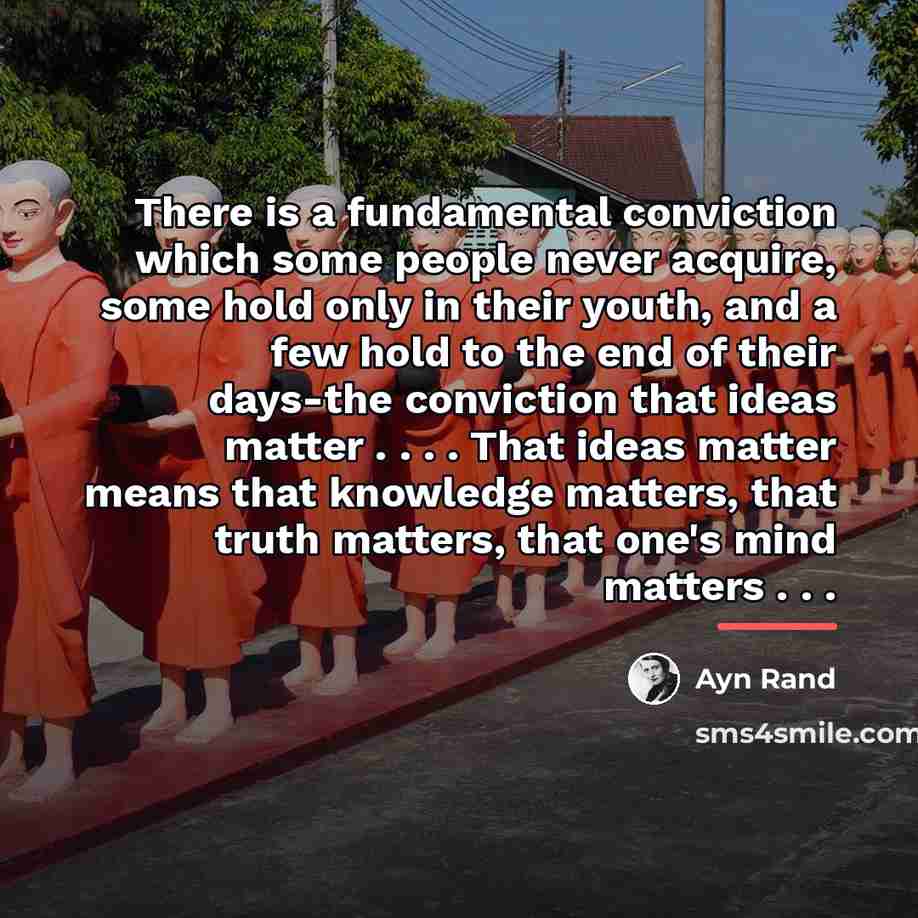 “There is a fundamental conviction which some people never acquire,…” quote by Ayn Rand