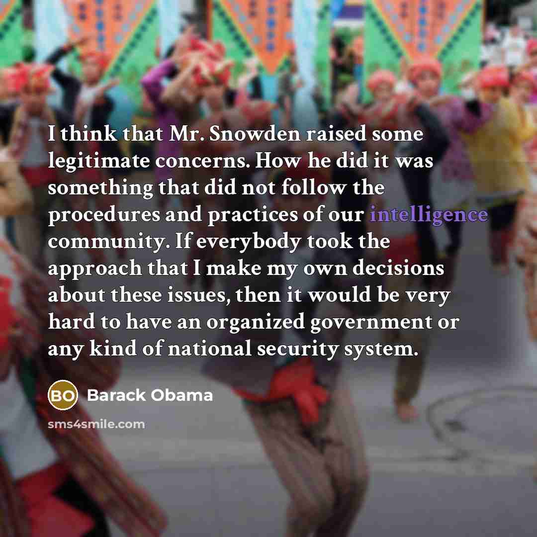 “I think that Mr. Snowden raised some legitimate concerns. How…” quote by Barack Obama