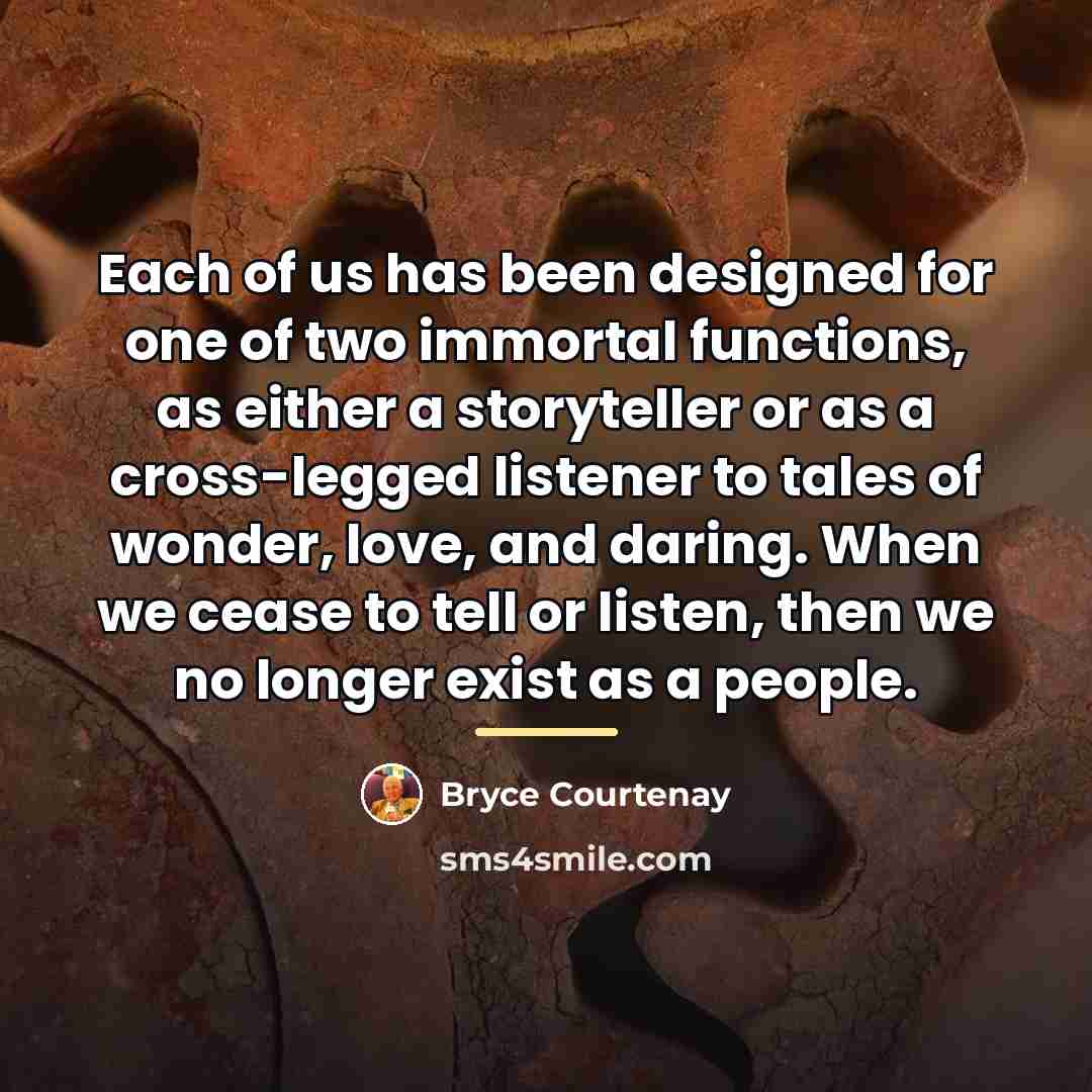 “Each of us has been designed for one of two…” quote by Bryce Courtenay