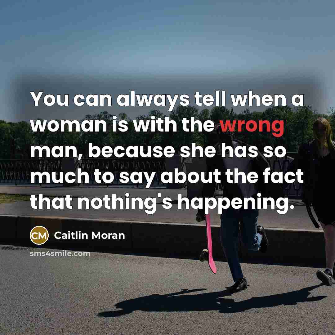 “You can always tell when a woman is with the…” quote by Caitlin Moran
