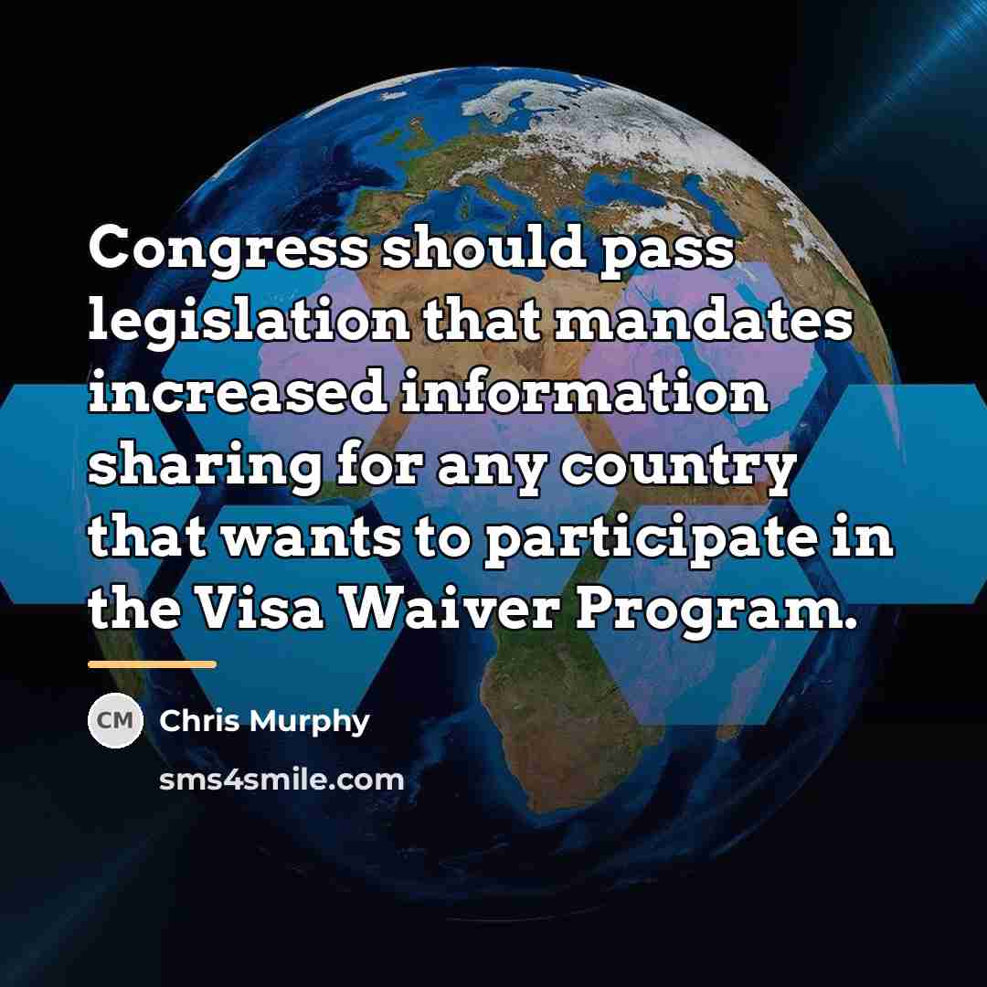 “Congress should pass legislation that mandates increased information sharing for…” quote by Chris Murphy