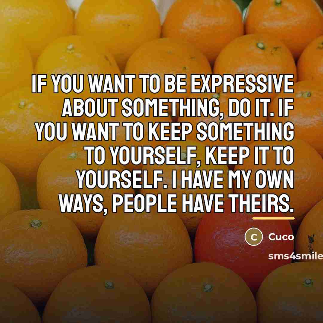 “If you want to be expressive about something, do it.…” quote by Cuco