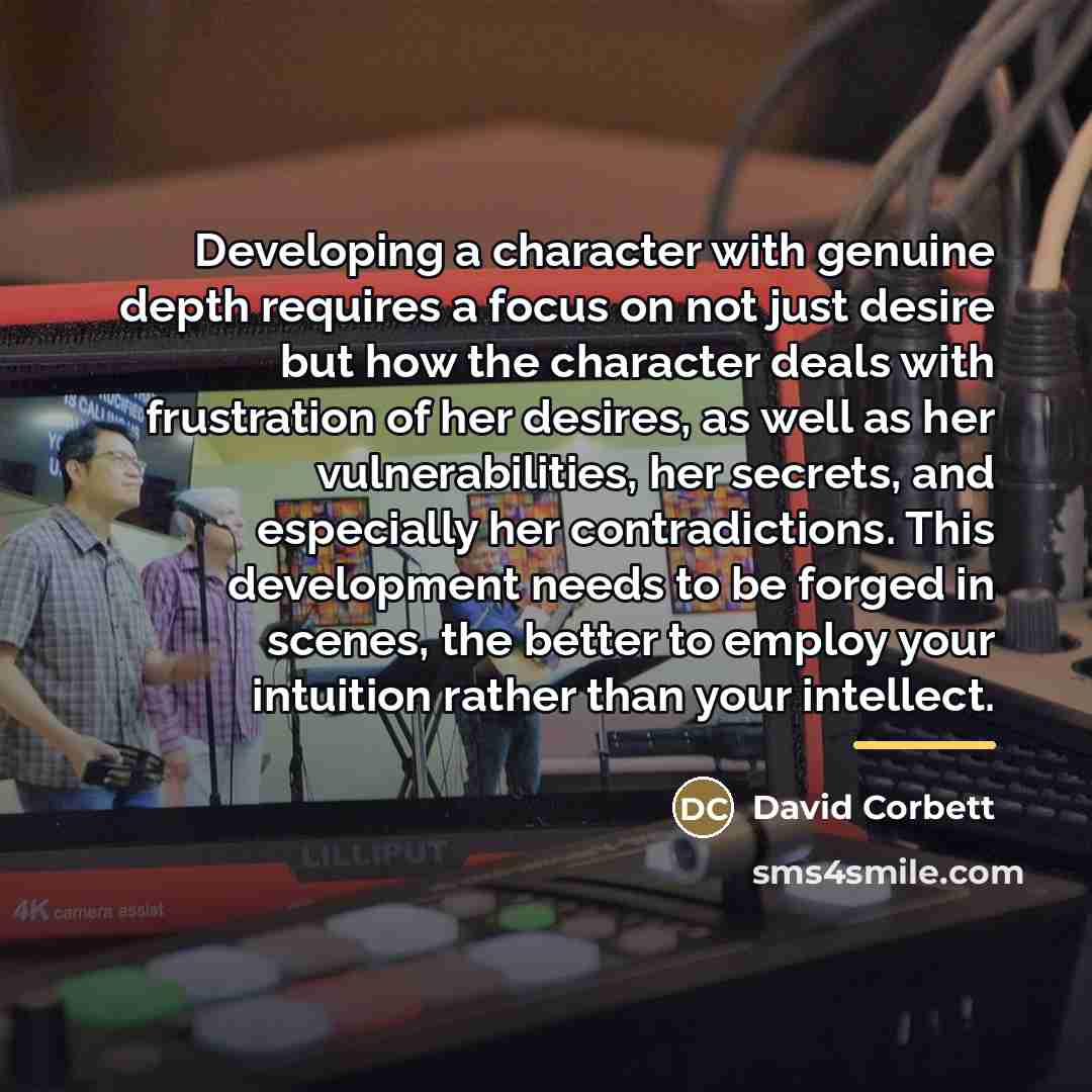 “Developing a character with genuine depth requires a focus on…” quote by David Corbett