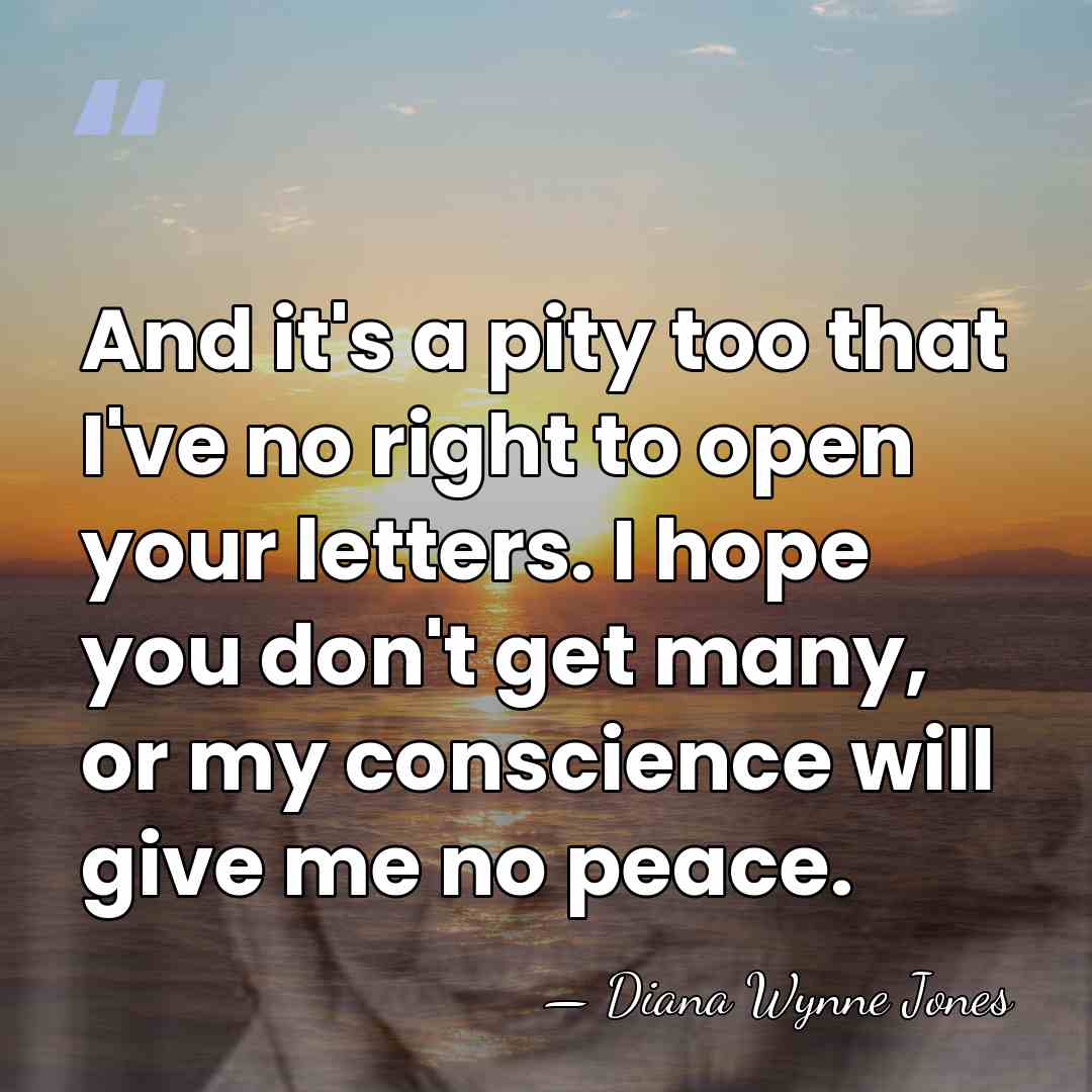 And it's a pity too that I've no right to open your&hellip; - Diana Wynne Jones