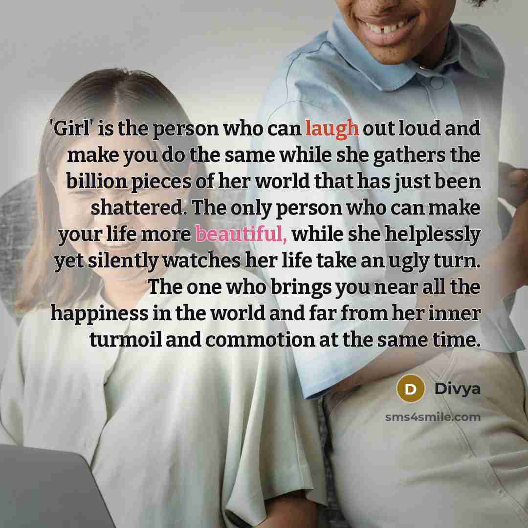 “'Girl' is the person who can laugh out loud and…” quote by Divya