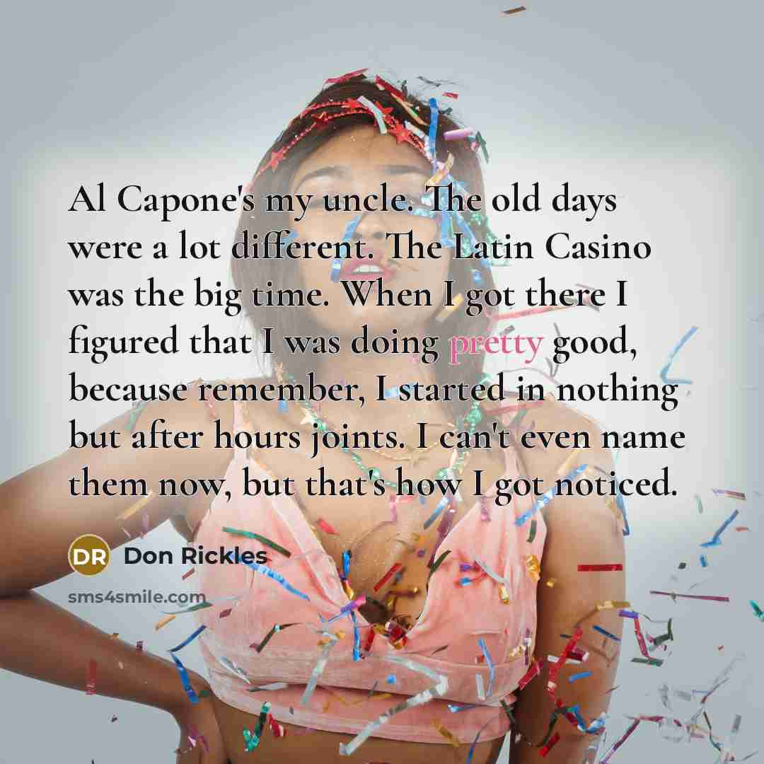“Al Capone's my uncle. The old days were a lot…” quote by Don Rickles