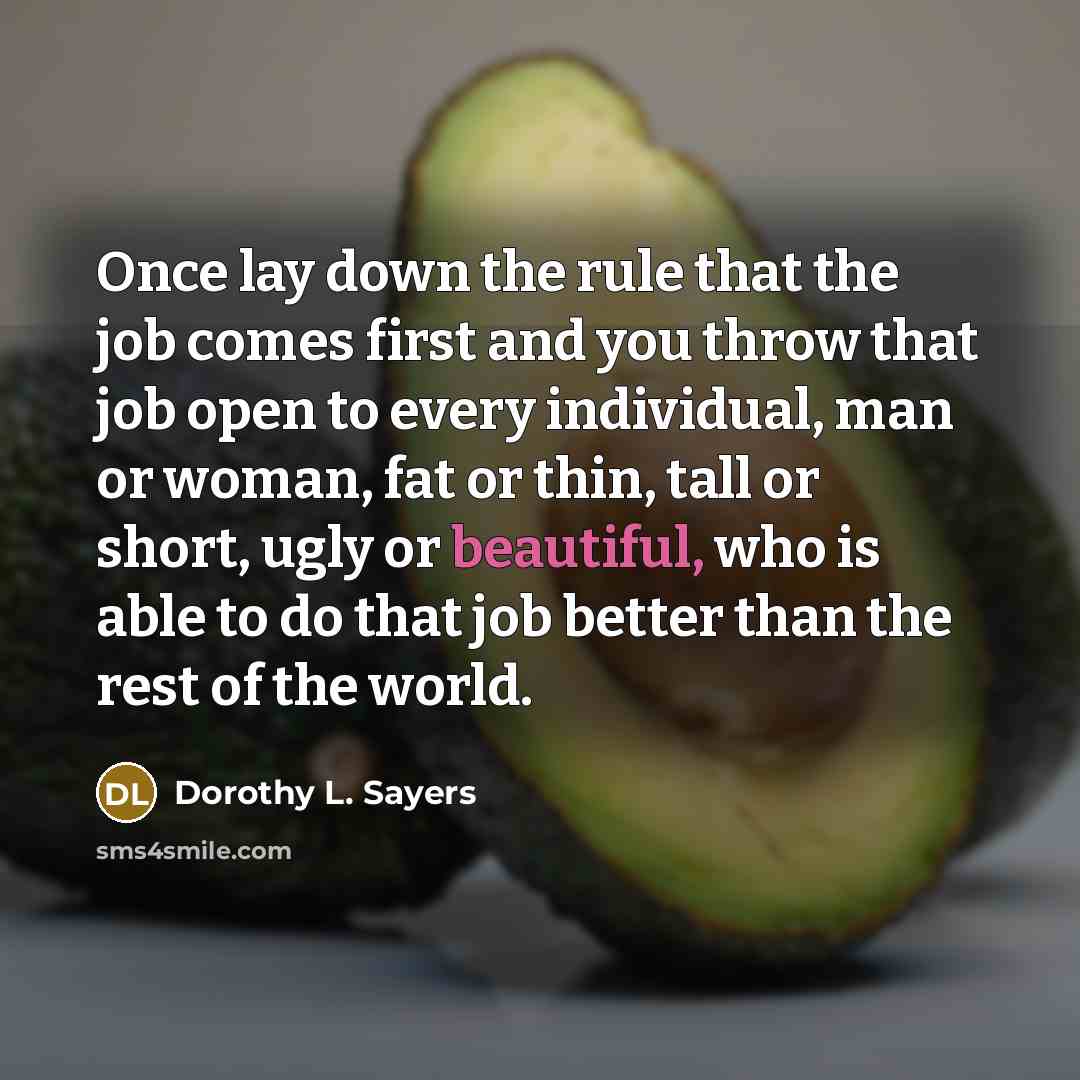 “Once lay down the rule that the job comes first…” quote by Dorothy L. Sayers