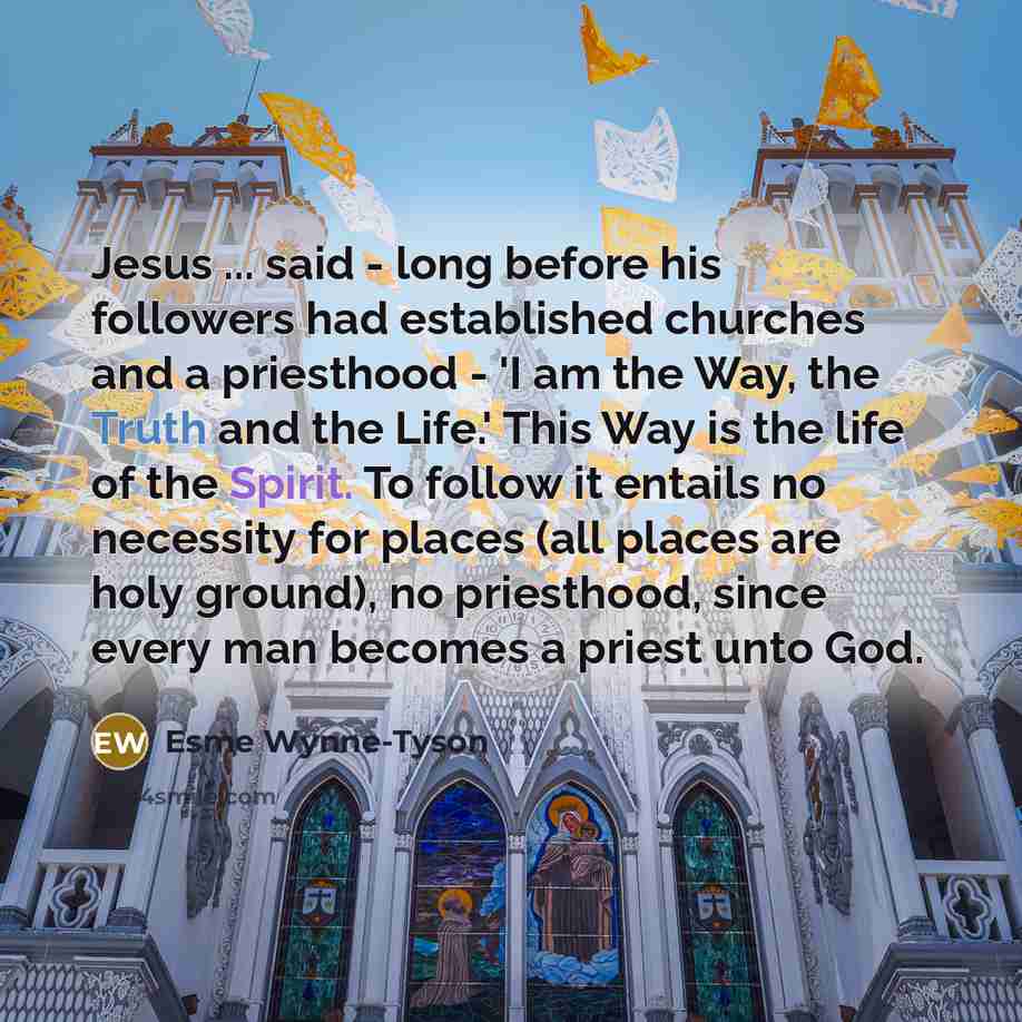 “Jesus ... said - long before his followers had established…” quote by Esme Wynne-Tyson
