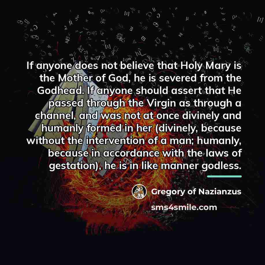 “If anyone does not believe that Holy Mary is the…” quote by Gregory of Nazianzus