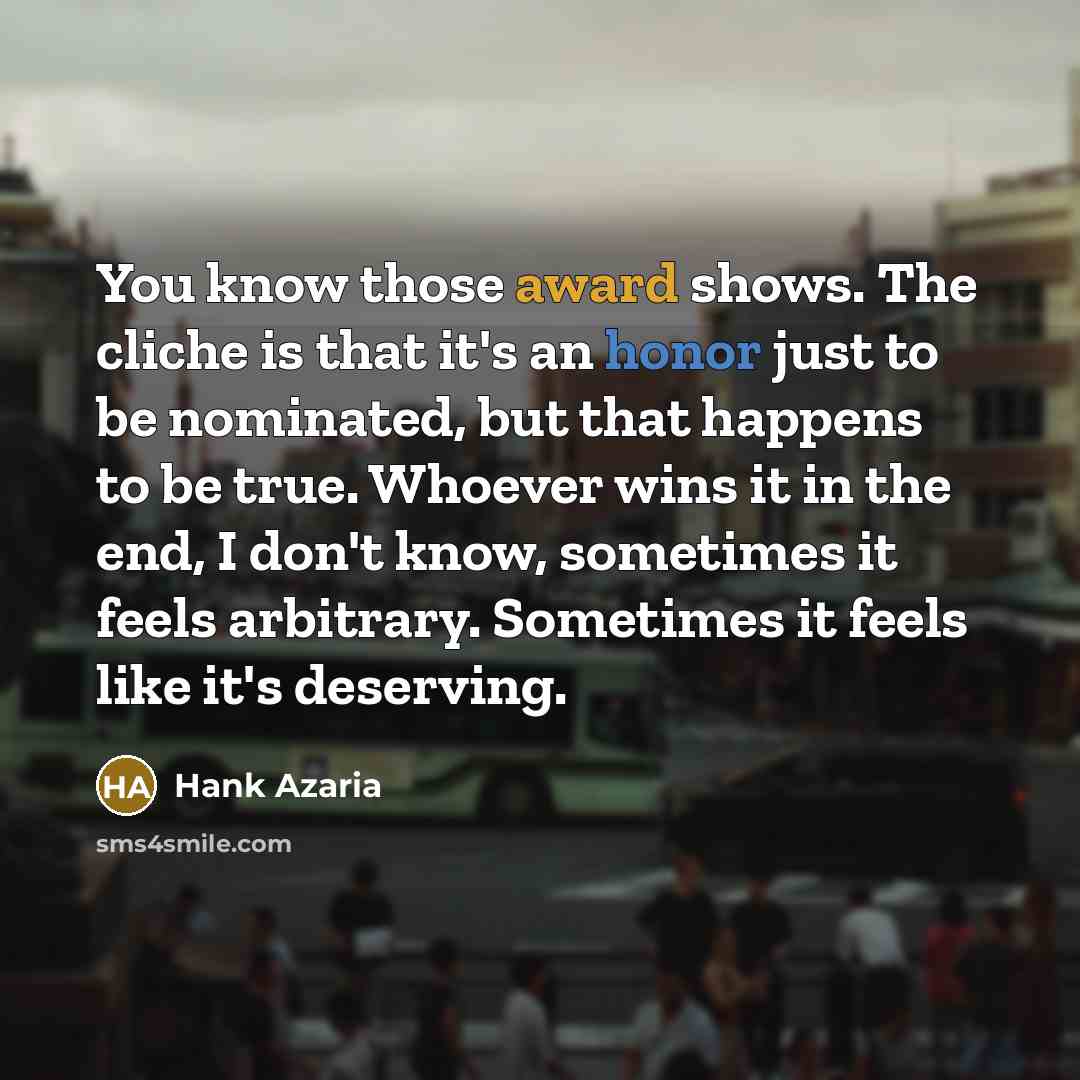“You know those award shows. The cliche is that it's…” quote by Hank Azaria