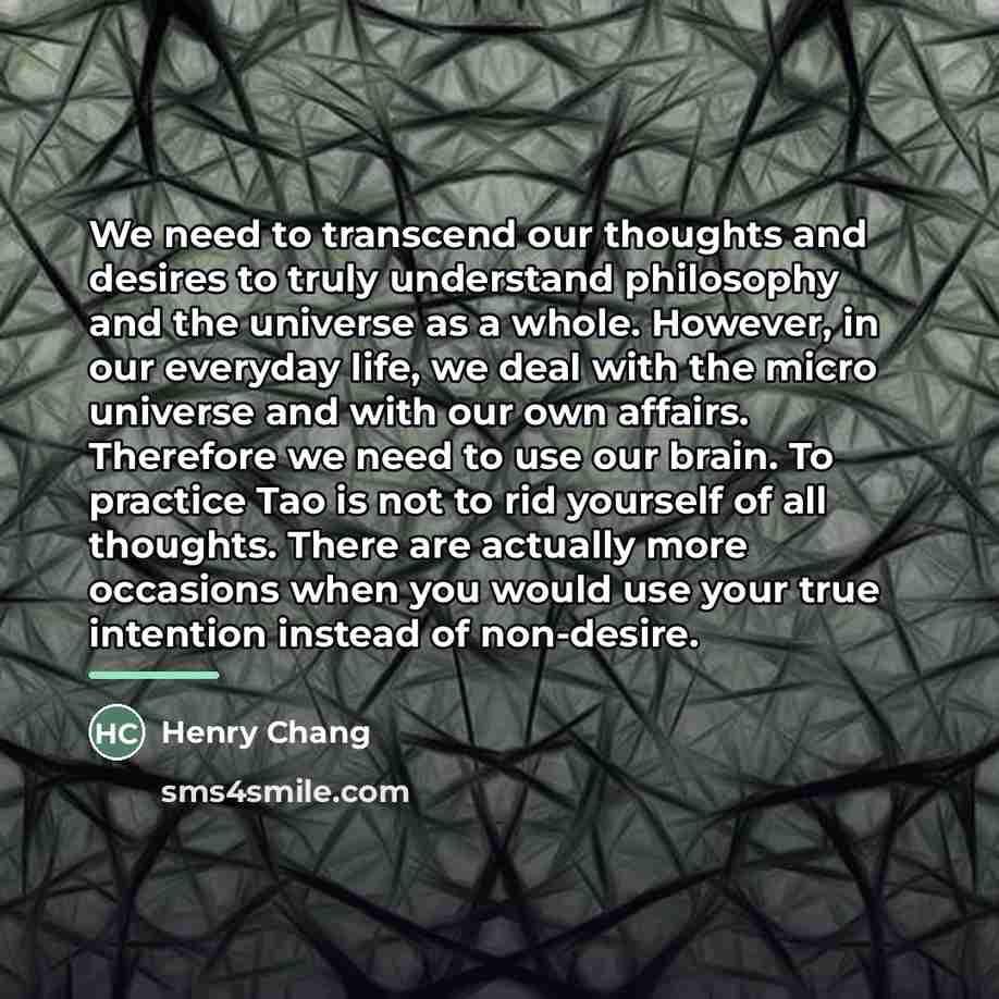 “We need to transcend our thoughts and desires to truly…” quote by Henry Chang