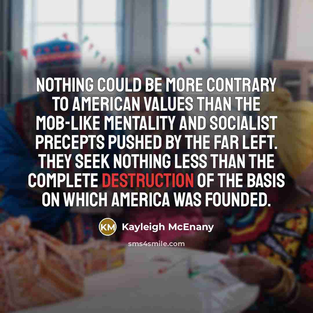 “Nothing could be more contrary to American values than the…” quote by Kayleigh McEnany