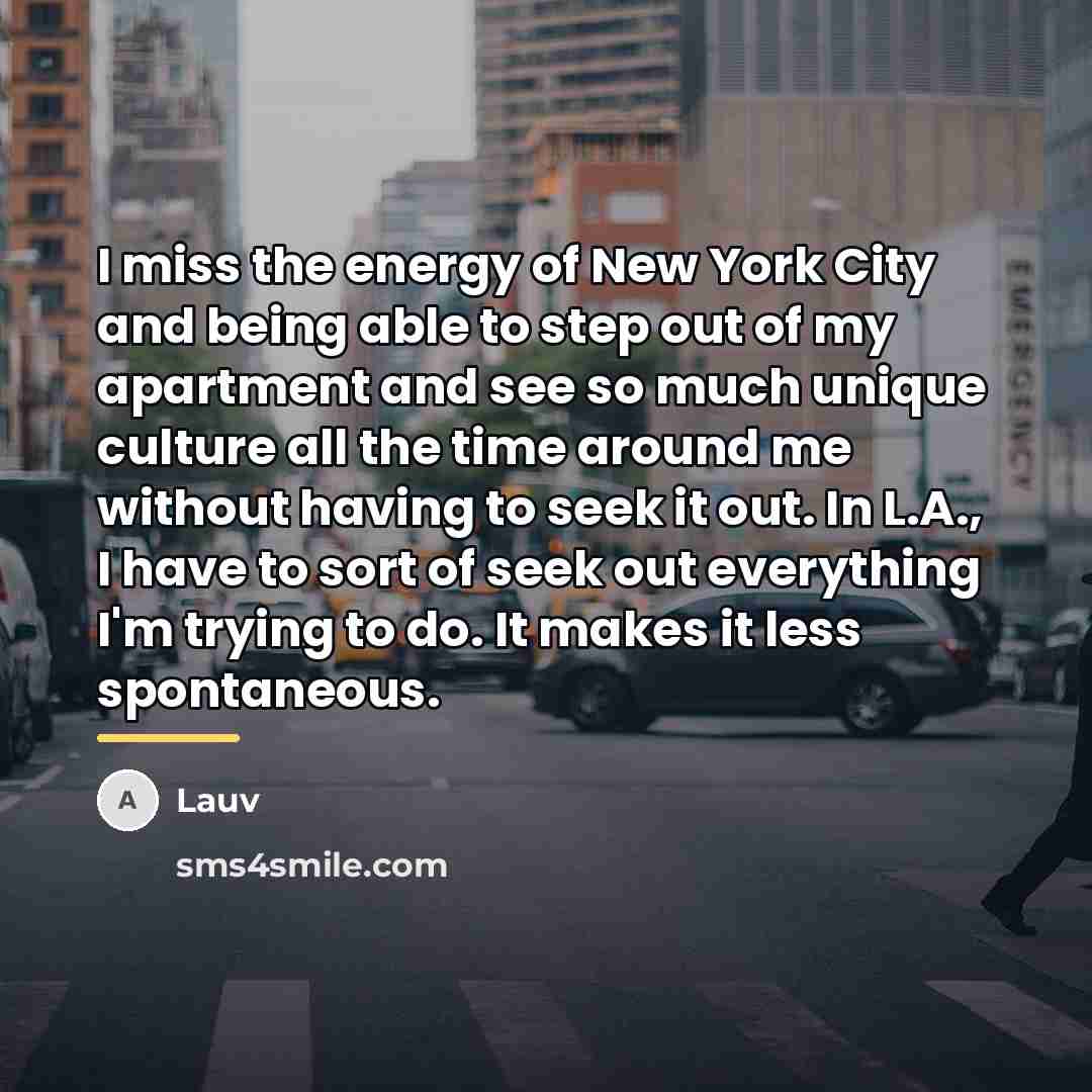 “I miss the energy of New York City and being…” quote by Lauv