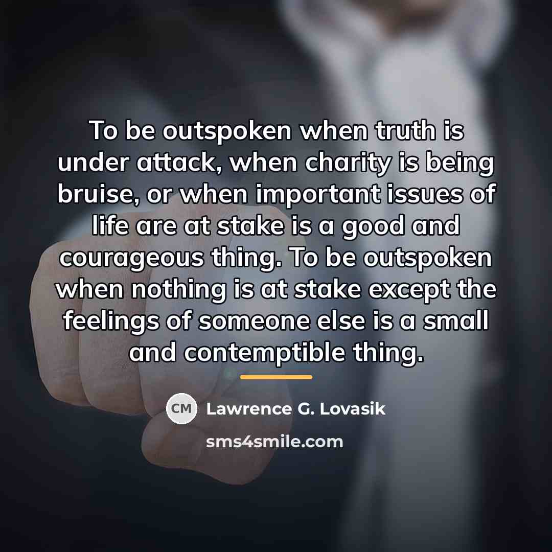 “To be outspoken when truth is under attack, when charity…” quote by Lawrence G. Lovasik
