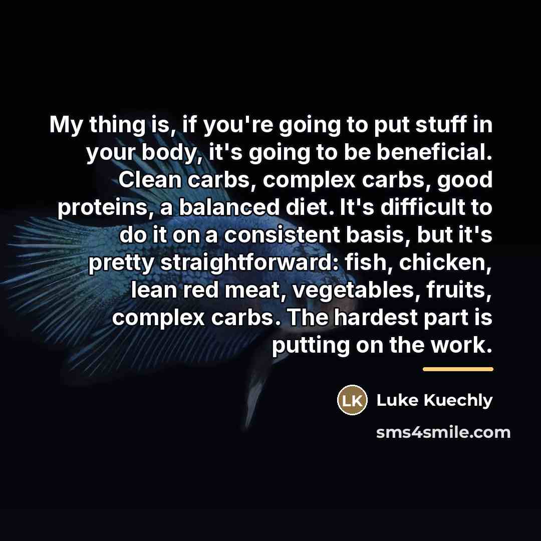 “My thing is, if you're going to put stuff in…” quote by Luke Kuechly