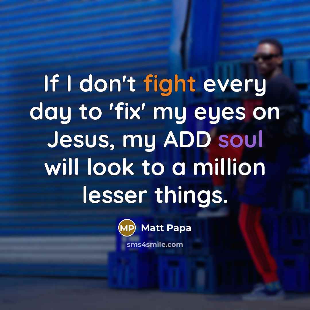 “If I don't fight every day to 'fix' my eyes…” quote by Matt Papa