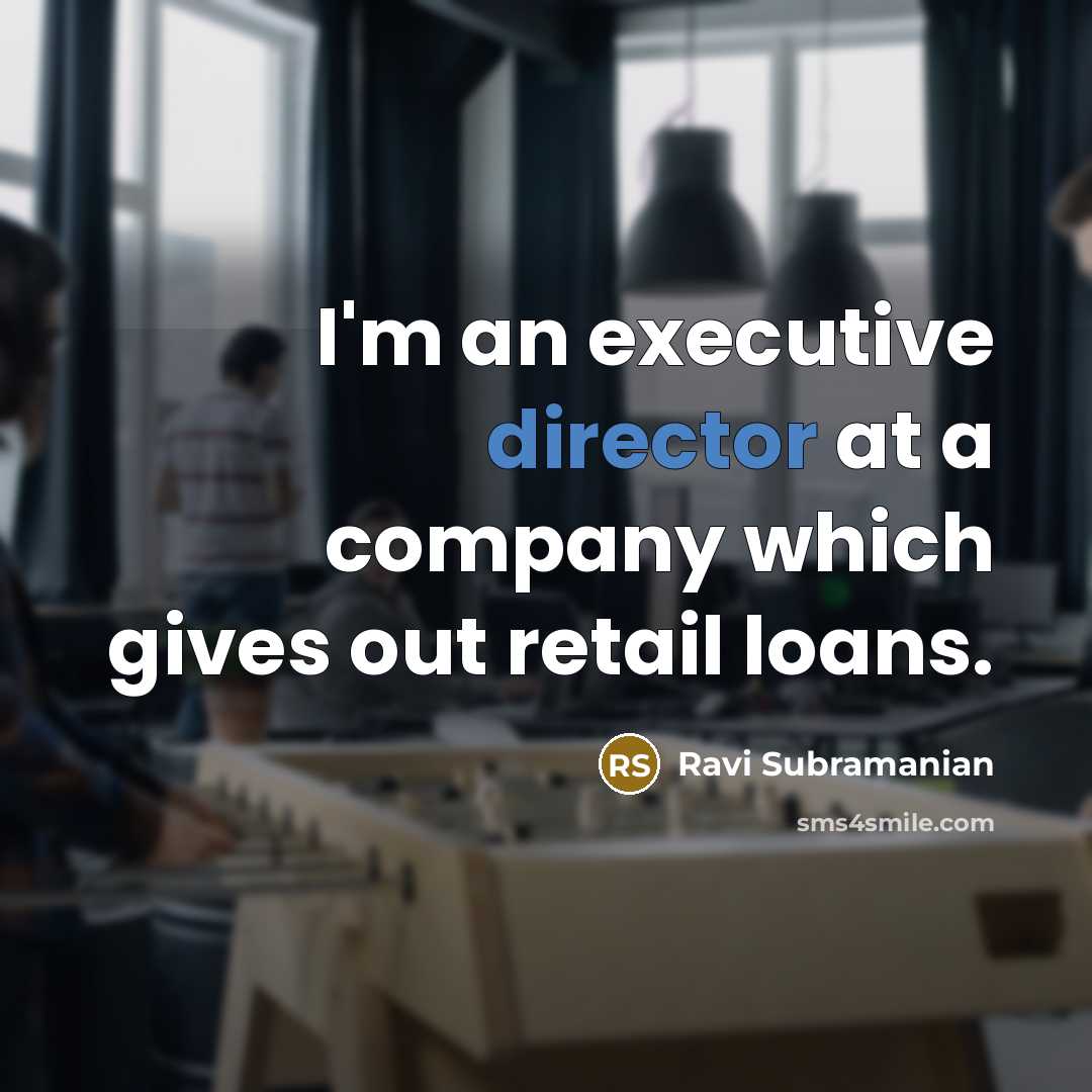 “I'm an executive director at a company which gives out…” quote by Ravi Subramanian