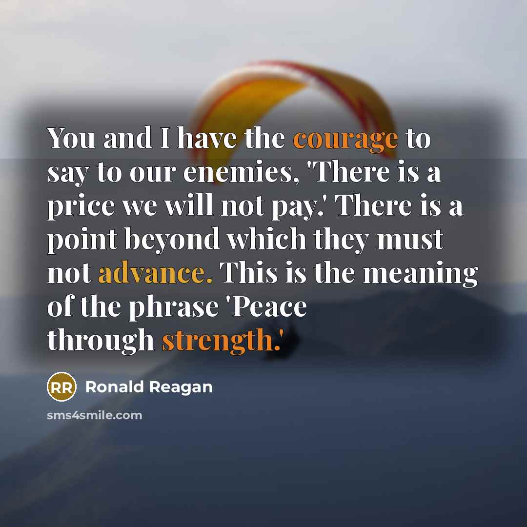 “You and I have the courage to say to our…” quote by Ronald Reagan