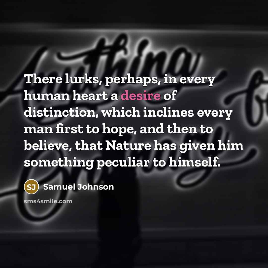 “There lurks, perhaps, in every human heart a desire of…” quote by Samuel Johnson