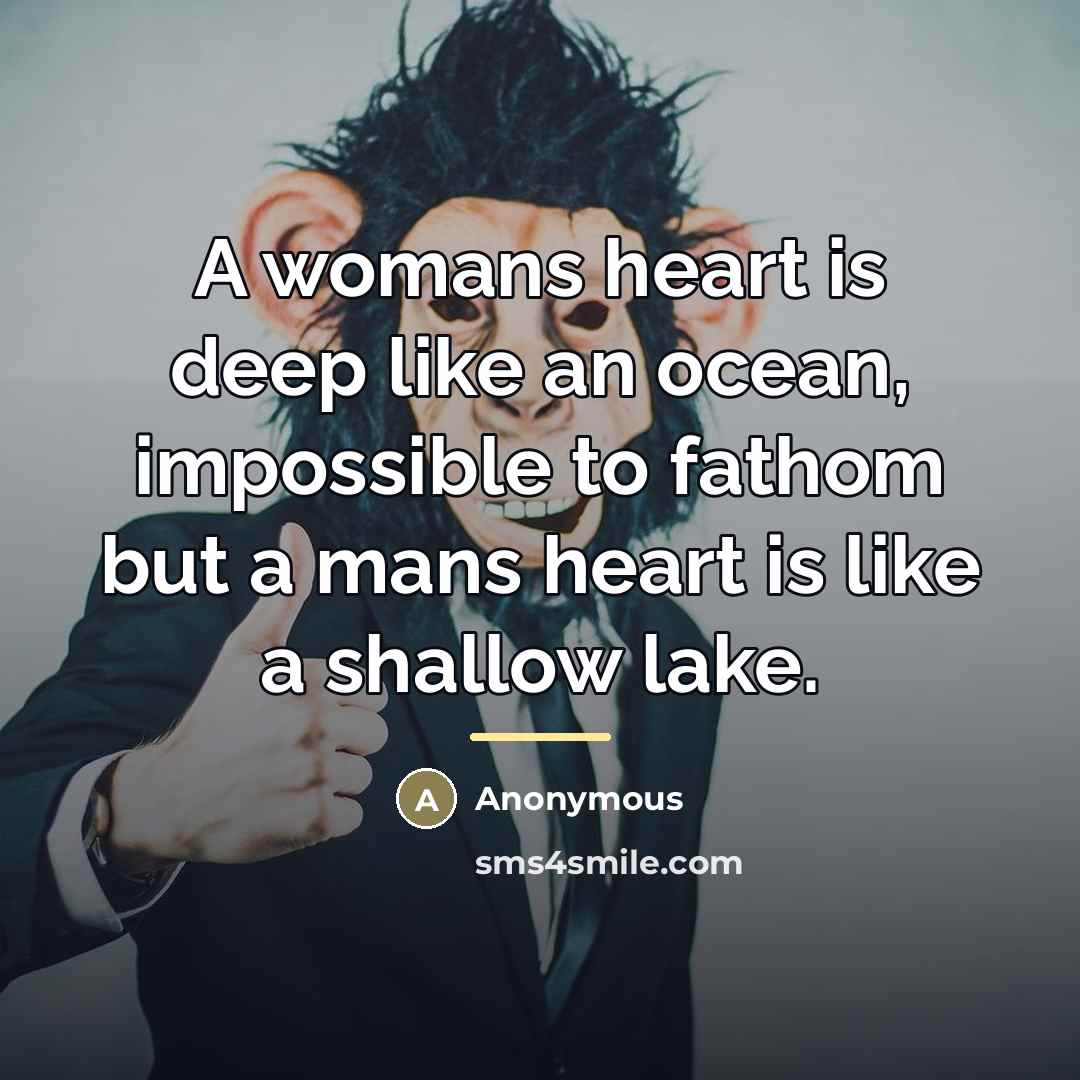 “A womans heart is deep like an ocean, impossible to…” quote by Anonymous
