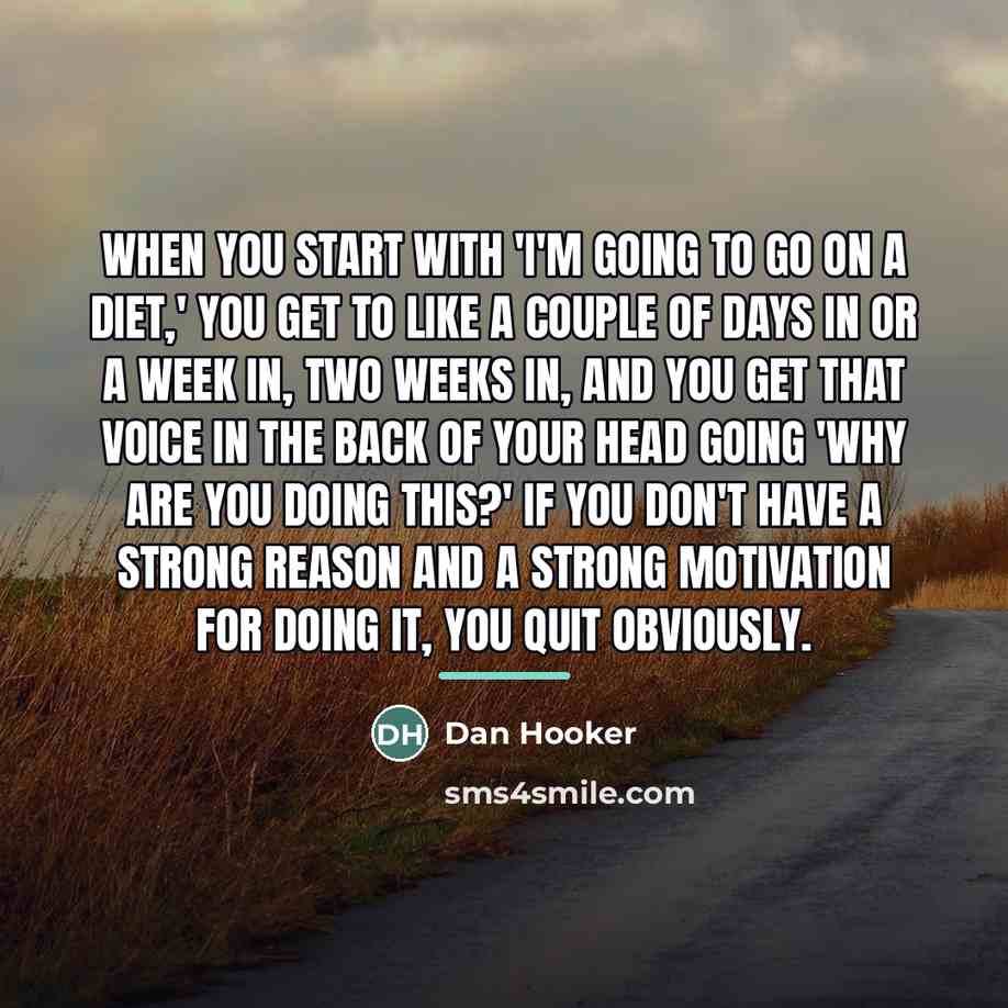 “When you start with 'I'm going to go on a…” quote by Dan Hooker