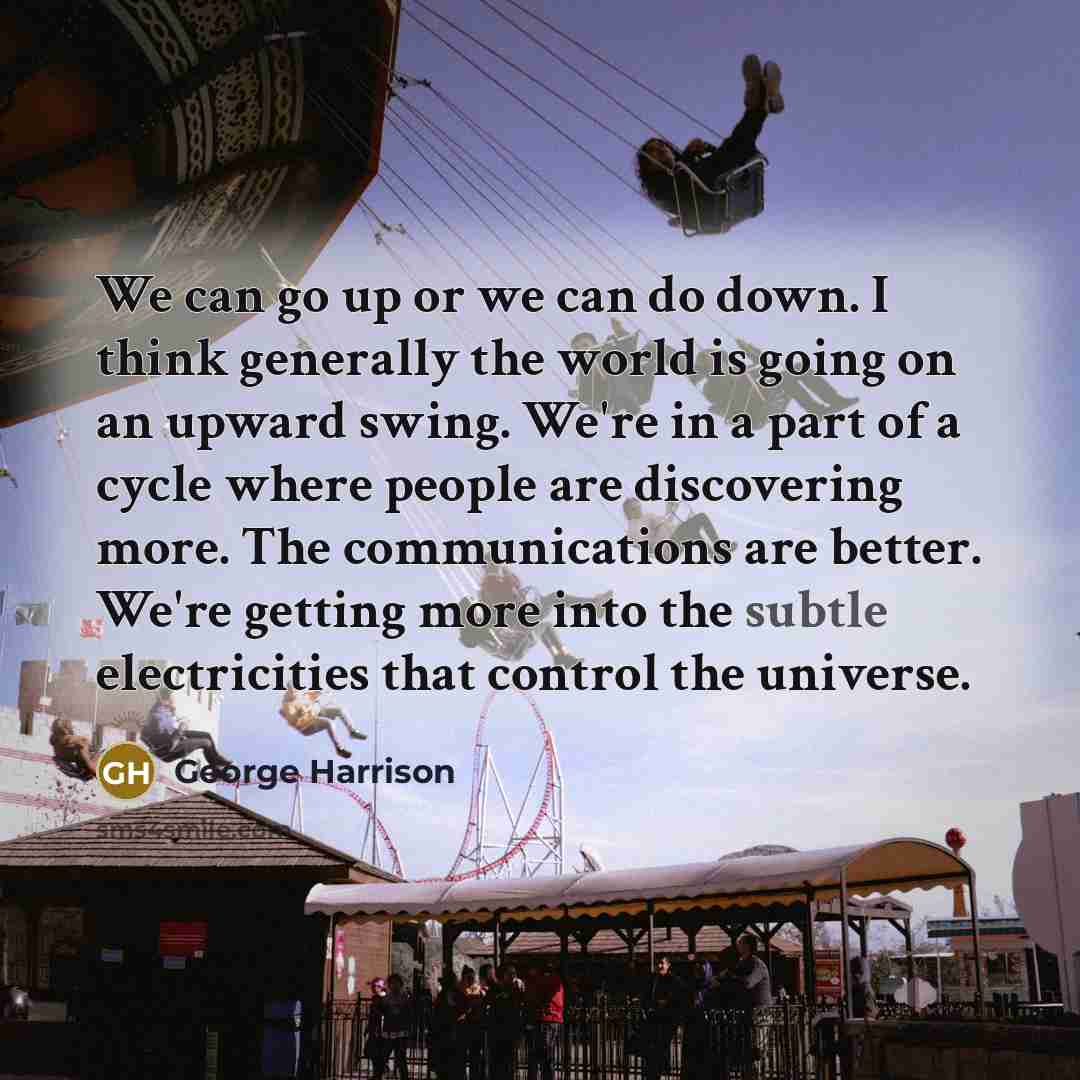 “We can go up or we can do down. I…” quote by George Harrison