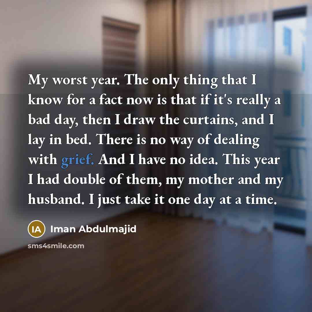 “My worst year. The only thing that I know for…” quote by Iman Abdulmajid