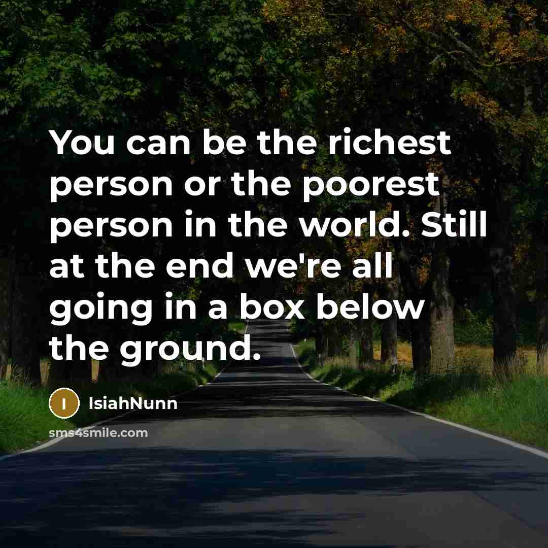 “You can be the richest person or the poorest person…” quote by IsiahNunn