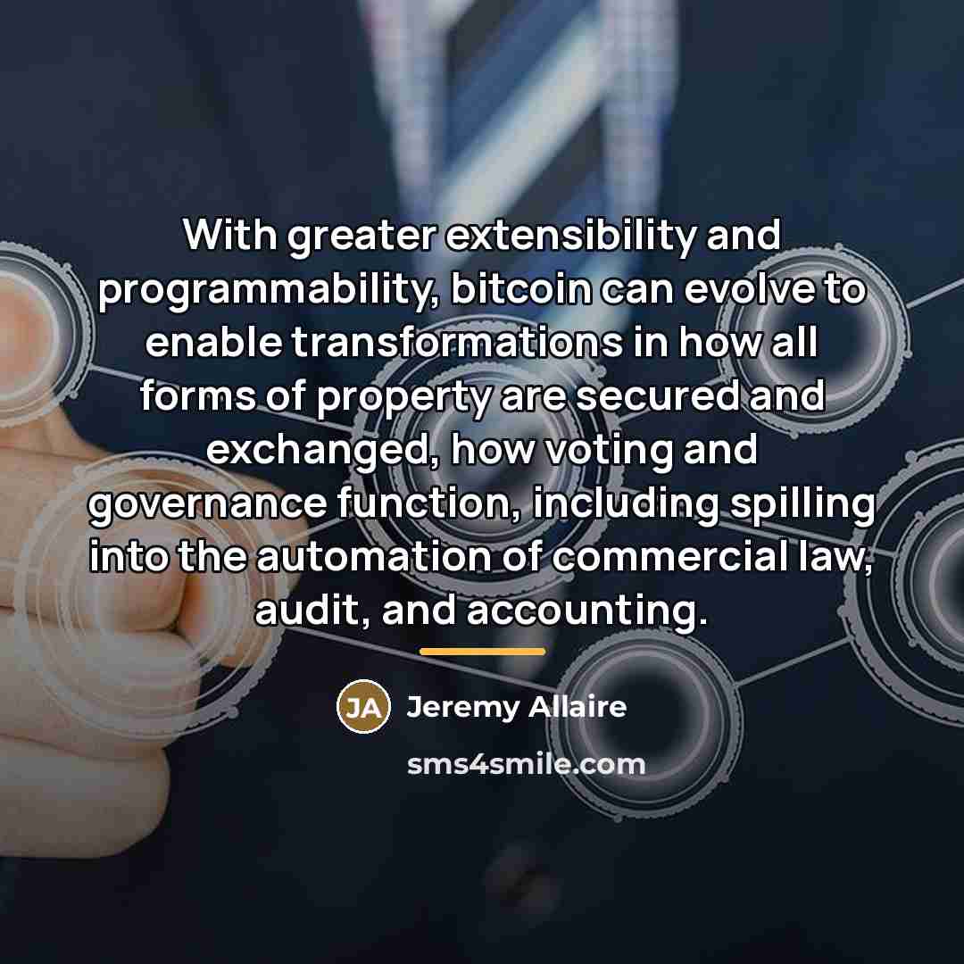 “With greater extensibility and programmability, bitcoin can evolve to enable…” quote by Jeremy Allaire