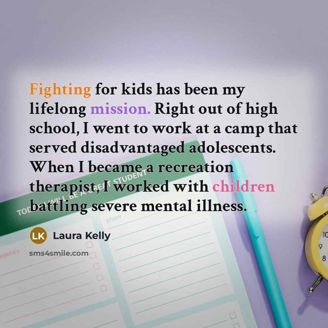 “Fighting for kids has been my lifelong mission. Right out…” quote by Laura Kelly