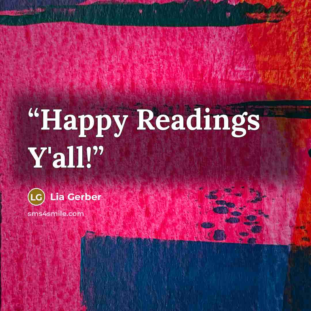 “Happy Readings Y'all!” quote by Lia Gerber