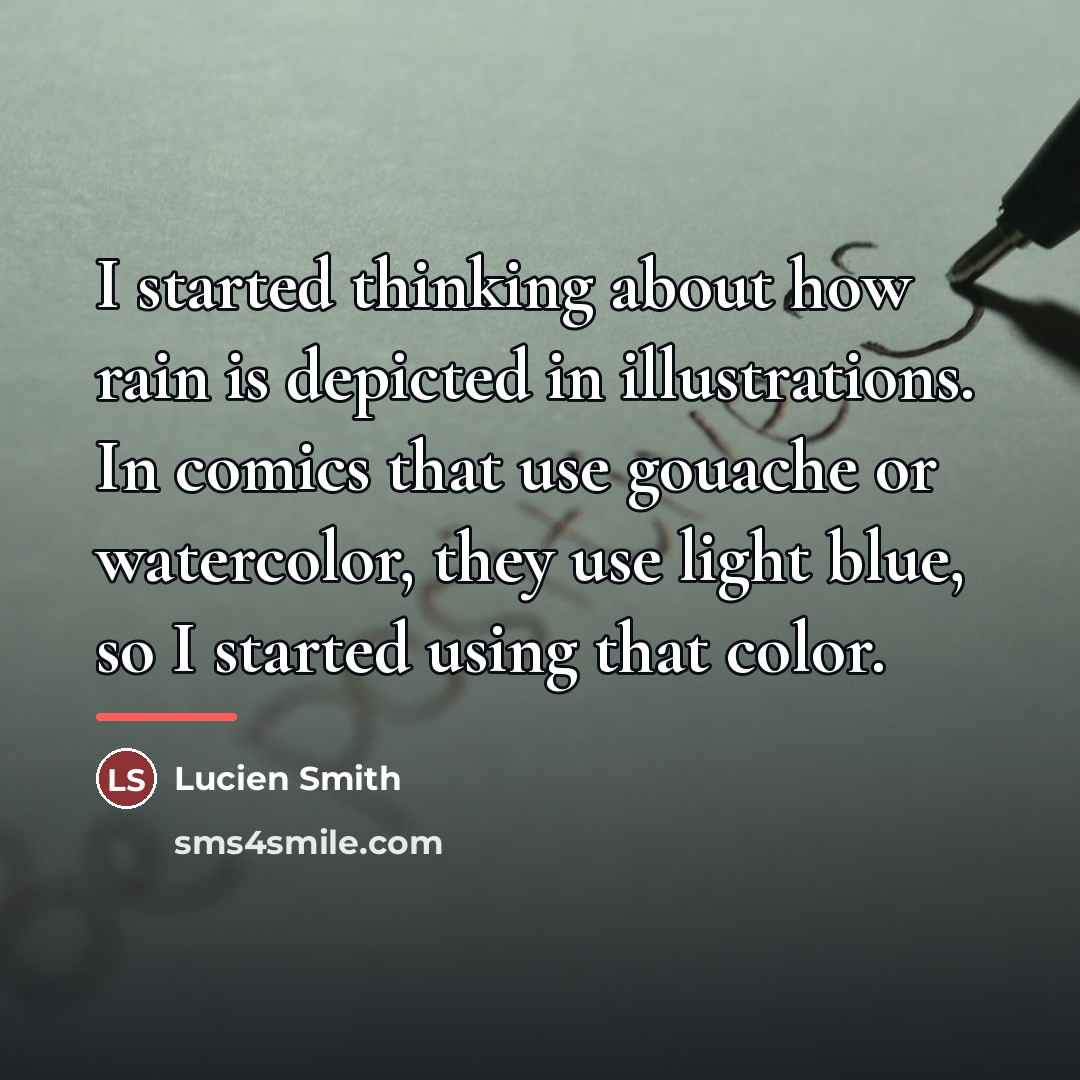 “I started thinking about how rain is depicted in illustrations.…” quote by Lucien Smith