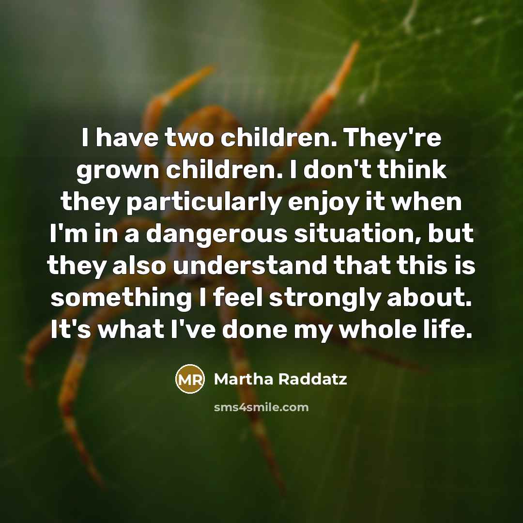 “I have two children. They're grown children. I don't think…” quote by Martha Raddatz
