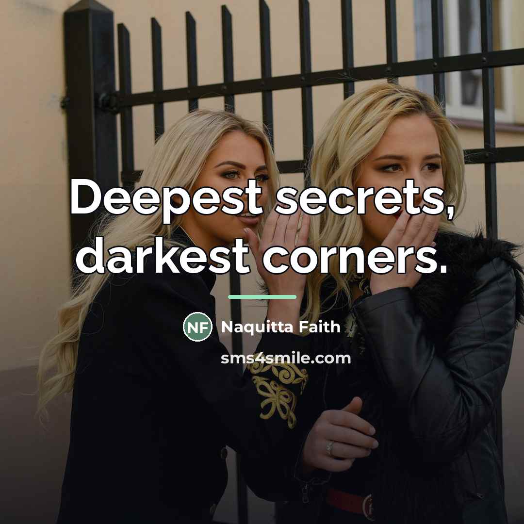 “Deepest secrets, darkest corners.…” quote by Naquitta Faith