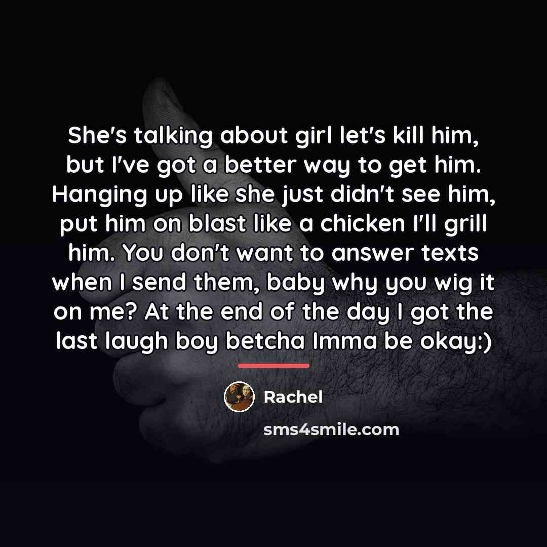 “She's talking about girl let's kill him, but I've got…” quote by Rachel