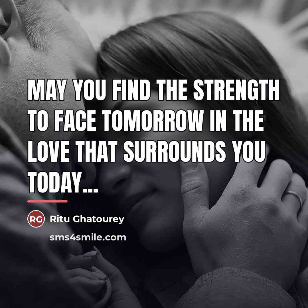 “May You Find The Strength To Face Tomorrow in the…” quote by Ritu Ghatourey