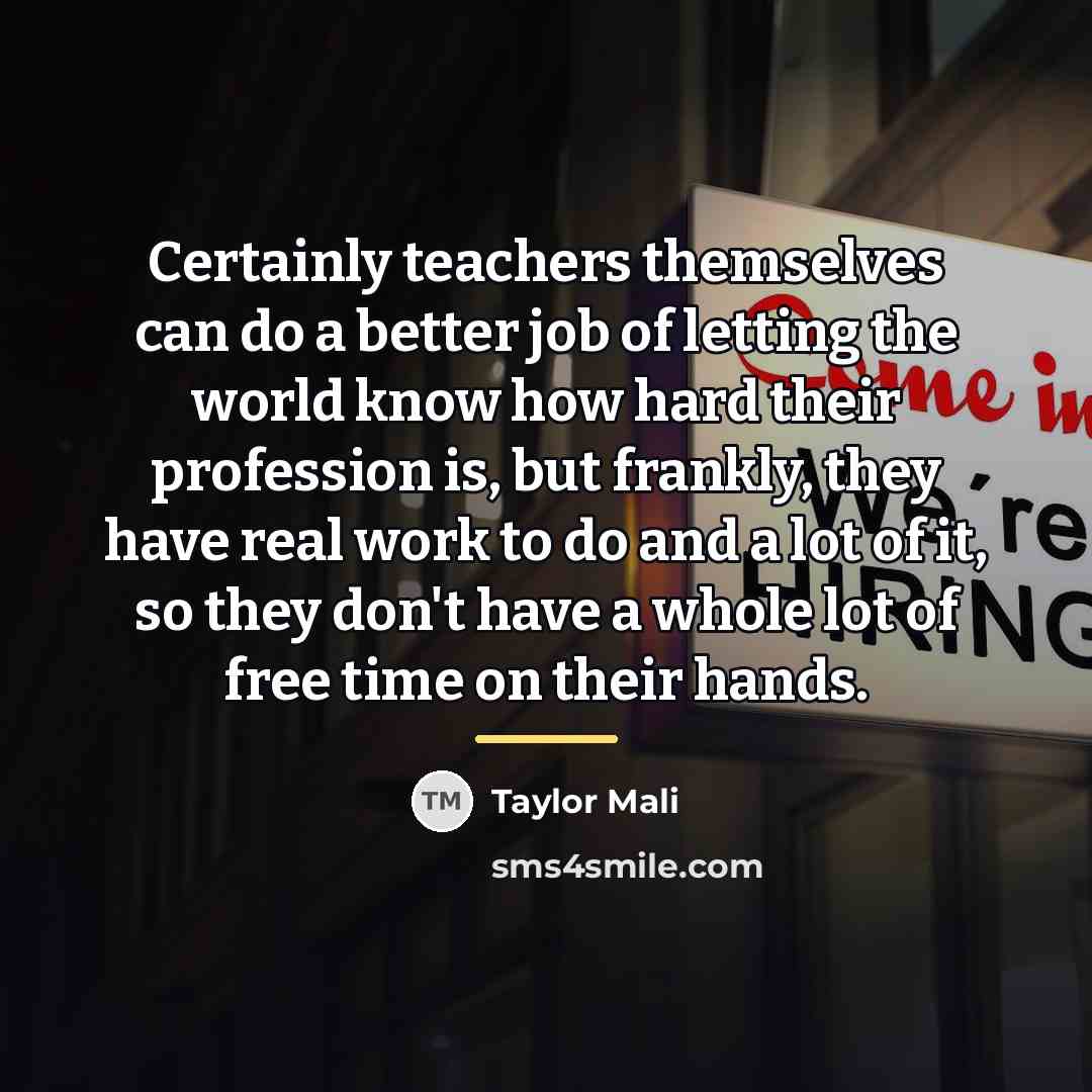 “Certainly teachers themselves can do a better job of letting…” quote by Taylor Mali