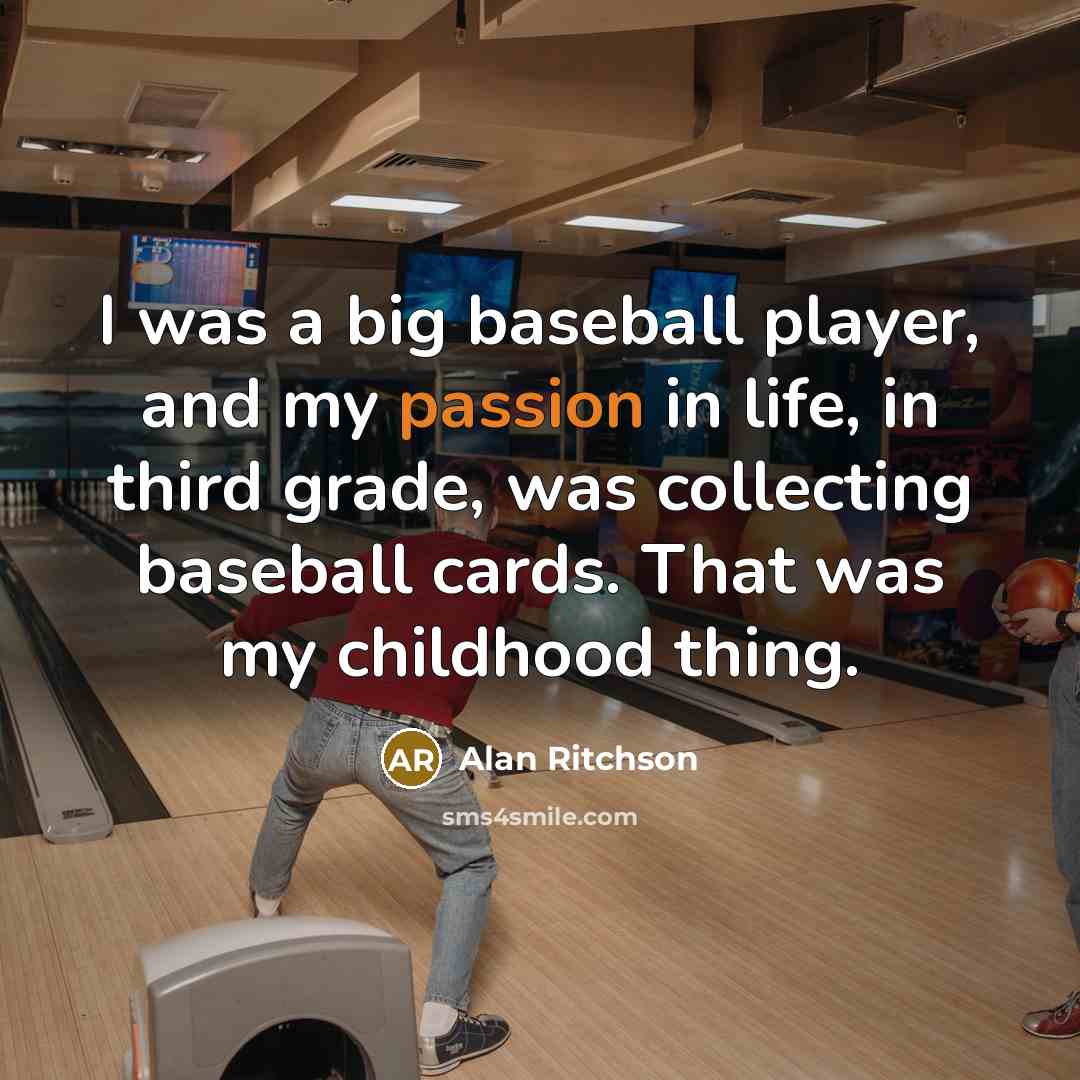 “I was a big baseball player, and my passion in…” quote by Alan Ritchson